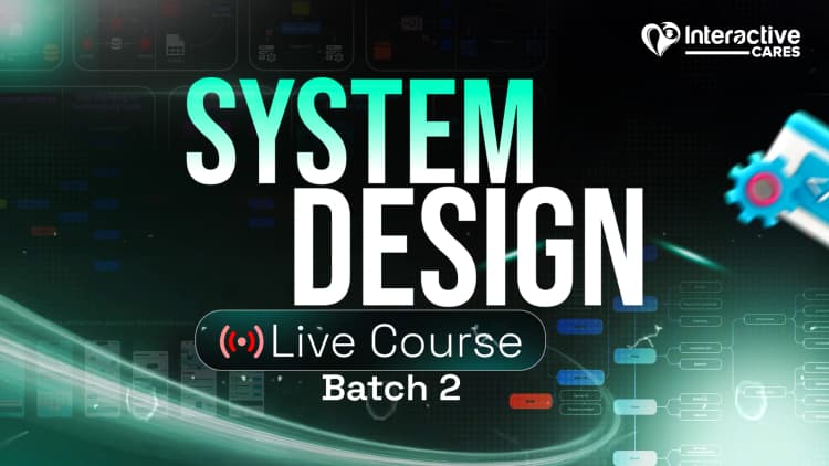System Design: Theory to Implementation Live Course