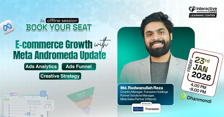 Offline Workshop on E-commerce Growth with Meta Andromeda Update: Ads Analytics, Ads Funnel & Creative Strategy