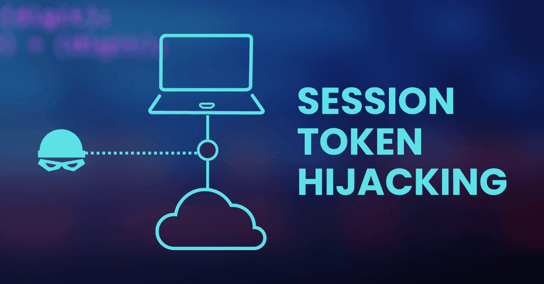 Session Token Hijacking